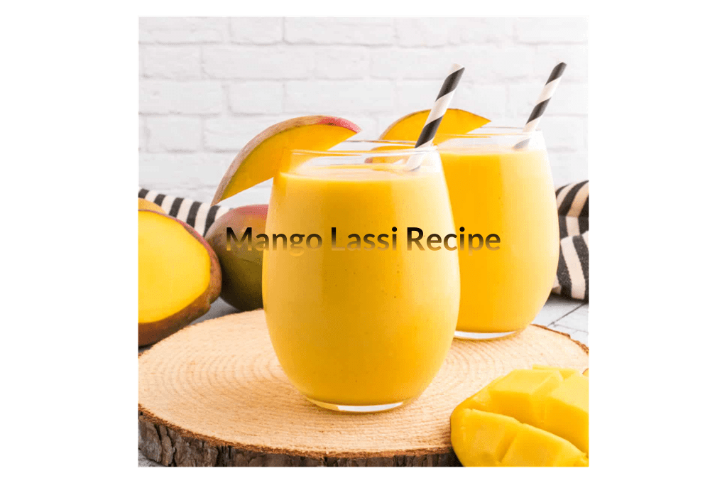 The Best Mango Lassi Recipe